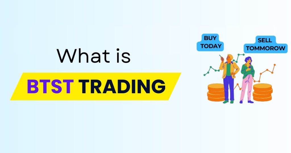 What Are BTST Trades in NIFTY and Bank NIFTY?
